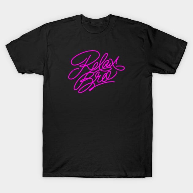 Relax Bro T-Shirt by LufyBroStyle